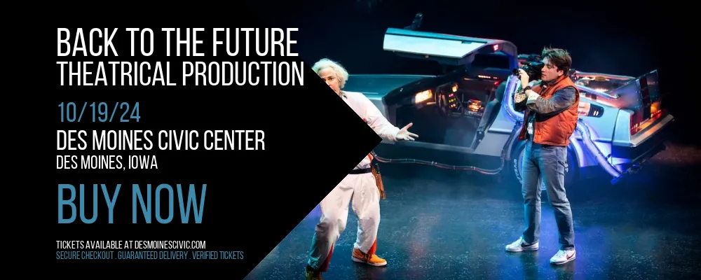 Back To The Future - Theatrical Production at Des Moines Civic Center